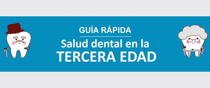 [Guía rápida] Salud dental en la Tercera Edad